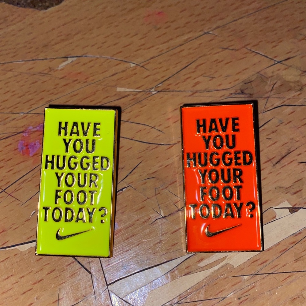 2 have you hugged your foot today? nike pins